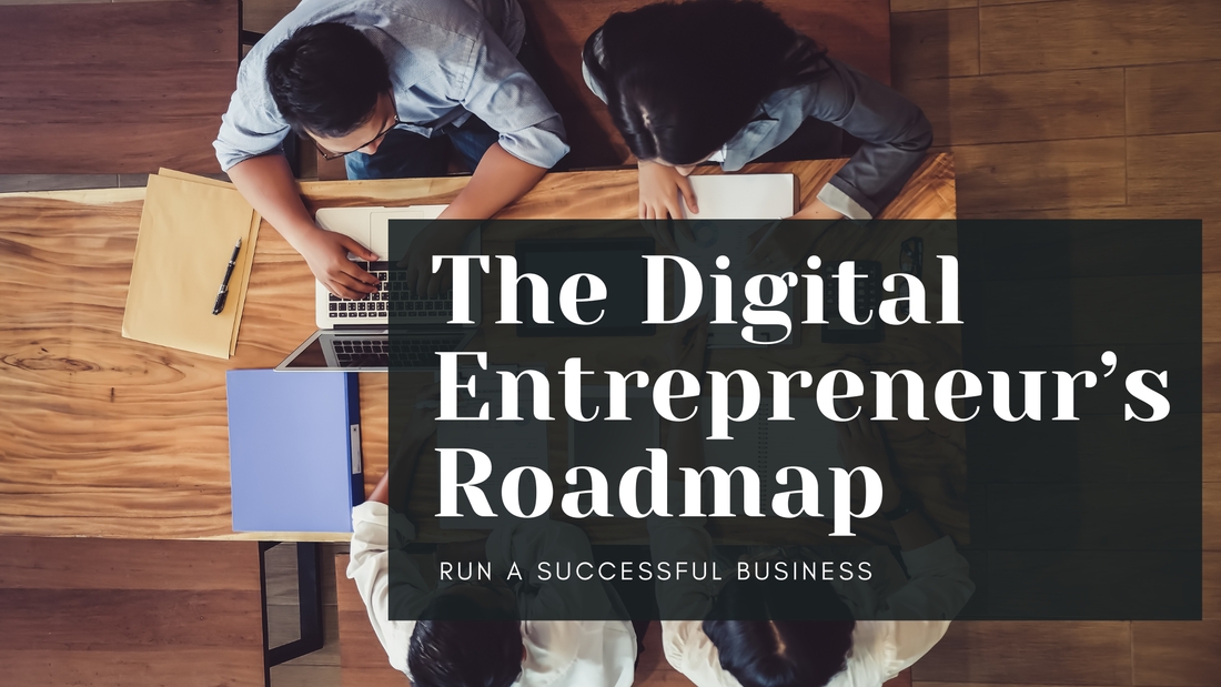 Turning Ideas Into Income: The Digital Entrepreneur’s Roadmap