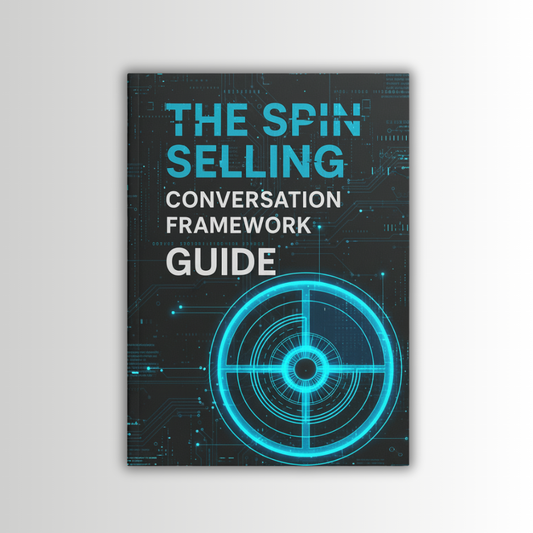 The SPIN Selling Conversation Framework - Guide